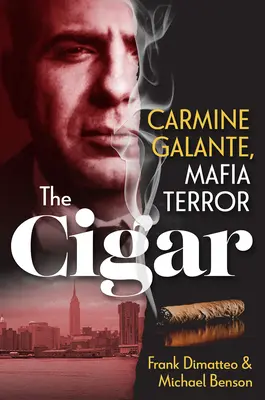 Țigara: Carmine Galante, teroarea mafiei - The Cigar: Carmine Galante, Mafia Terror