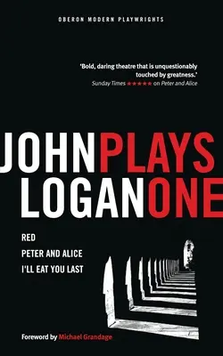John Logan: Prima piesă - John Logan: Plays One