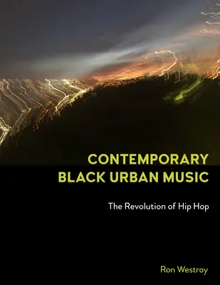 Muzică urbană neagră contemporană: Revoluția hip-hop-ului - Contemporary Black Urban Music: The Revolution of Hip Hop