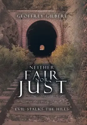 Nici corect, nici drept: Răul pândește dealurile - Neither Fair nor Just: Evil Stalks the Hills