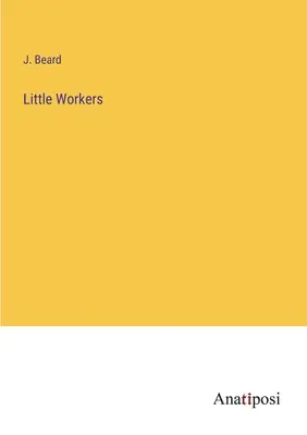 Micii muncitori - Little Workers