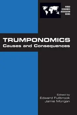Trumponomics: Cauze și consecințe - Trumponomics: Causes and Consequences