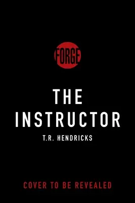 Instructorul: Un roman cu Derek Harrington - The Instructor: A Derek Harrington Novel