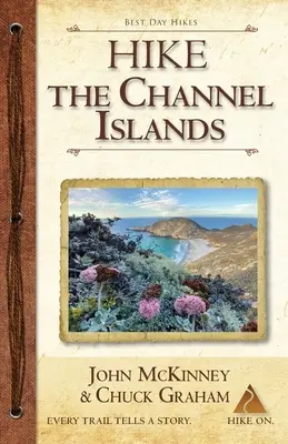 Drumeții în Channel Islands: Cele mai bune excursii de o zi în Parcul Național Channel Islands - Hike the Channel Islands: Best Day Hikes in Channel Islands National Park