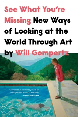 See What You're Missing: New Ways of Looking at the World Through Art (Noi moduri de a privi lumea prin artă) - See What You're Missing: New Ways of Looking at the World Through Art