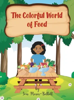 Lumea colorată a alimentelor - The Colorful World of Foods