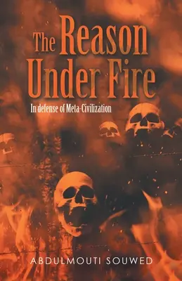 Motivul sub foc: În apărarea meta-civilizației - The Reason Under Fire: In Defense of Meta-Civilization