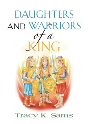 Fiicele și războinicii unui rege - Daughters and Warriors of a King