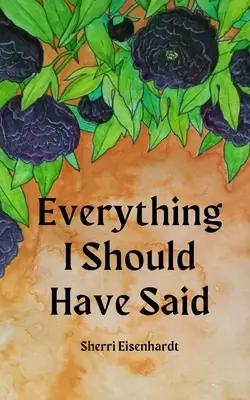 Tot ce ar fi trebuit să spun - Everything I Should Have Said
