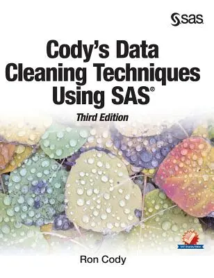 Cody's Data Cleaning Techniques Using SAS, ediția a treia - Cody's Data Cleaning Techniques Using SAS, Third Edition