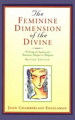 Dimensiunea feminină a divinului: Un studiu despre Sophia și imaginile feminine în religie - The Feminine Dimension of the Divine: A Study of Sophia and Feminine Images in Religion