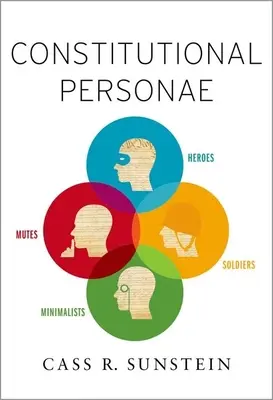 Personae constituționale: Eroi, soldați, minimaliști și muți - Constitutional Personae: Heroes, Soldiers, Minimalists, and Mutes