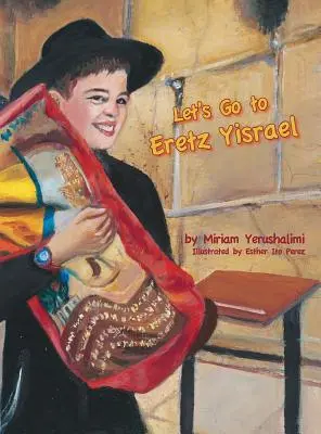 Să mergem la Eretz Yisrael - Let's Go To Eretz Yisrael