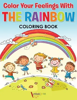 Colorează-ți sentimentele cu cartea de colorat Curcubeul - Color Your Feelings With The Rainbow Coloring Book
