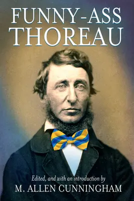 Thoreau cel amuzant - Funny-Ass Thoreau
