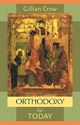 Ortodoxia pentru astăzi - Orthodoxy for Today