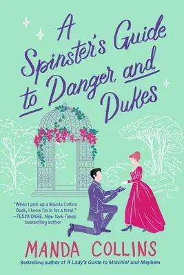 Ghidul unei fete bătrâne pentru pericole și duhuri - A Spinster's Guide to Danger and Dukes