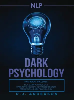 NLP: Psihologie întunecată Seria 3 Manuscrise - Tehnici secrete pentru a influența pe oricine folosind NLP întunecat, persuasiune subtilă și adv - nlp: Dark Psychology Series 3 Manuscripts - Secret Techniques To Influence Anyone Using Dark NLP, Covert Persuasion and Adv