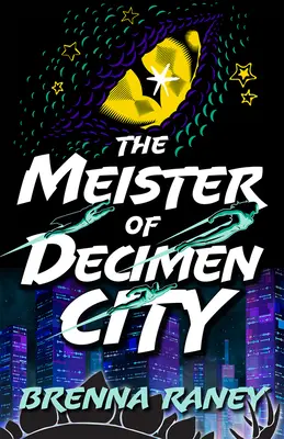Meister din Orașul Decimen - The Meister of Decimen City