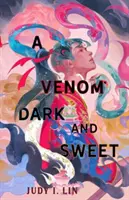Venin întunecat și dulce - Venom Dark and Sweet