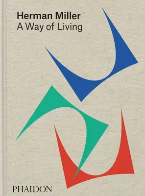 Herman Miller: Un mod de viață - Herman Miller: A Way of Living