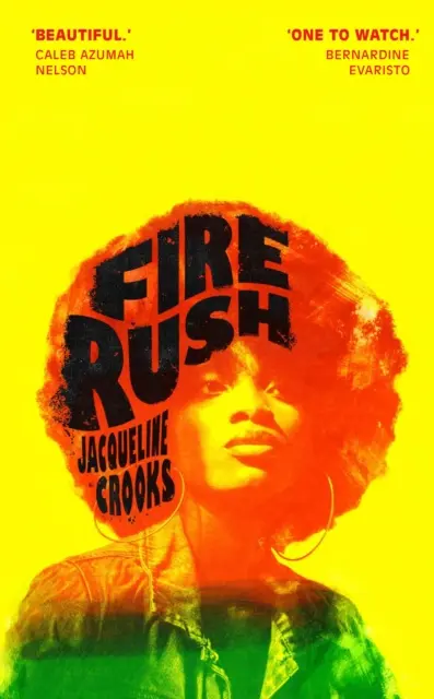 Fire Rush - LONGLISTED PENTRU PREMIUL FEMEII 2023 - Fire Rush - LONGLISTED FOR THE WOMEN'S PRIZE 2023