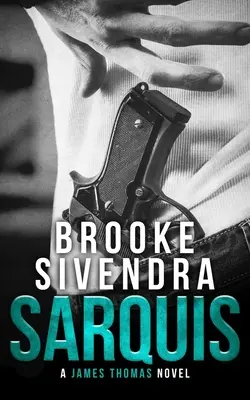 Sarquis: Un Thriller Romantic - Sarquis: A Romantic Thriller