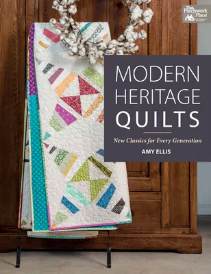 Cuverturi moderne de patrimoniu - clasice noi pentru fiecare generație - Modern Heritage Quilts - New Classics for Every Generation