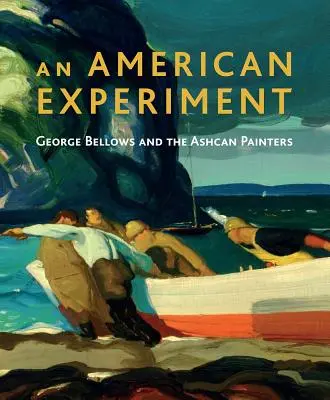 Un experiment american: George Bellows și pictorii Ashcan - An American Experiment: George Bellows and the Ashcan Painters