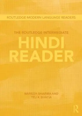 Lectorul intermediar de hindi Routledge - The Routledge Intermediate Hindi Reader