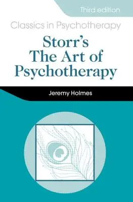 Arta psihoterapiei la Storr 3e - Storr's Art of Psychotherapy 3e