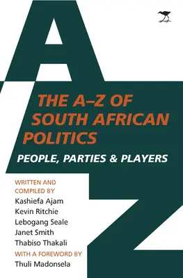 A la Z a politicii sud-africane - Oameni, partide și jucători - A to Z of South African politics - People, parties and players