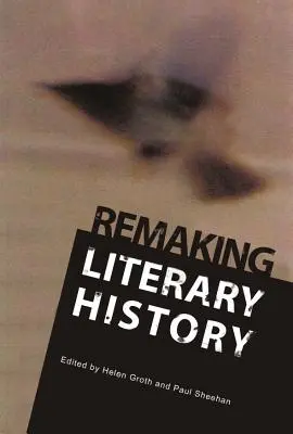 Refacerea istoriei literare - Remaking Literary History
