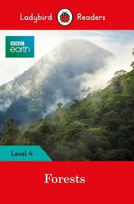 BBC Earth: Păduri - Ladybird Readers Nivelul 4 - BBC Earth: Forests - Ladybird Readers Level 4