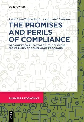 Promisiunile și pericolele conformității: Factori organizaționali în succesul (sau eșecul) programelor de conformitate - The Promises and Perils of Compliance: Organizational Factors in the Success (or Failure) of Compliance Programs
