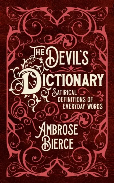Dicționarul Diavolului - Definiții satirice ale cuvintelor cotidiene - Devil's Dictionary - Satirical Definitions of Everyday Words