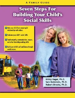 Șapte pași pentru dezvoltarea abilităților sociale la copilul dumneavoastră: Un ghid pentru familie - Seven Steps for Building Social Skills in Your Child: A Family Guide
