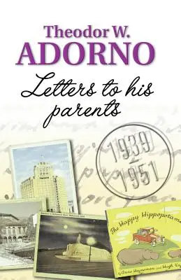 Scrisori către părinții săi: 1939-1951 - Letters to His Parents: 1939-1951