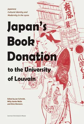 Donația de carte a Japoniei către Universitatea din Louvain: Identitate culturală japoneză și modernitate în anii 1920 - Japan's Book Donation to the University of Louvain: Japanese Cultural Identity and Modernity in the 1920s