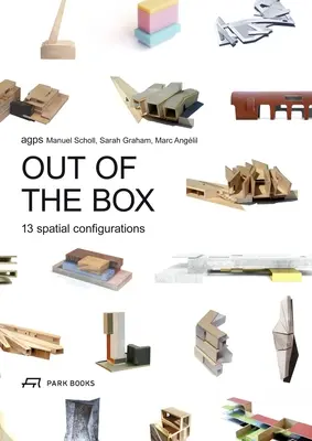 Afară din cutie: 13 configurații spațiale - Out of the Box: 13 Spatial Configurations