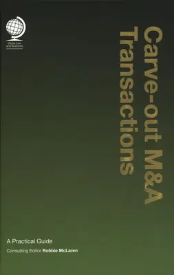 Carve-Out M&A Transactions: Un ghid practic - Carve-Out M&A Transactions: A Practical Guide