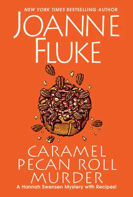 Caramel Pecan Roll Murder: Un delicios mister culinar intim - Caramel Pecan Roll Murder: A Delicious Culinary Cozy Mystery