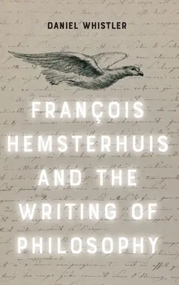 Francois Hemsterhuis și scrierea filosofiei - Francois Hemsterhuis and the Writing of Philosophy