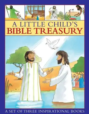 Tezaurul biblic al unui copilaș: Un set de trei cărți inspiraționale - A Little Child's Bible Treasury: A Set of Three Inspirational Books