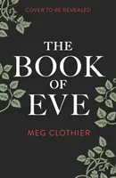 Cartea Evei - O poveste vrăjită de magie și mister - Book of Eve - A spellbinding tale of magic and mystery