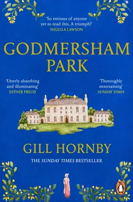 Godmersham Park - Cel mai bine vândut bestseller din topul Sunday Times, scris de aclamata autoare a cărții Miss Austen - Godmersham Park - The Sunday Times top ten bestseller by the acclaimed author of Miss Austen