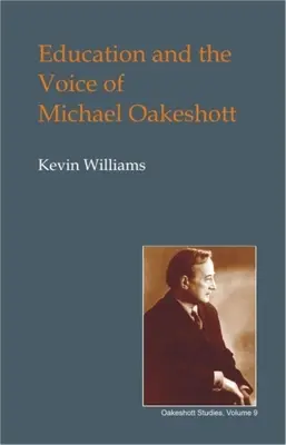 Educația și vocea lui Michael Oakeshott - Education and the Voice of Michael Oakeshott
