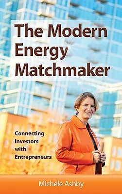 The Modern Energy Matchmaker: Conectarea investitorilor cu antreprenorii - The Modern Energy Matchmaker: Connecting Investors with Entrepreneurs