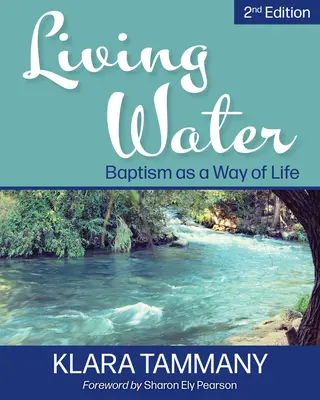 Apa vie: Botezul ca mod de viață - Living Water: Baptism as a Way of Life