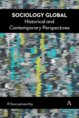 Sociologie globală: Perspective istorice și contemporane - Sociology Global: Historical and Contemporary Perspectives